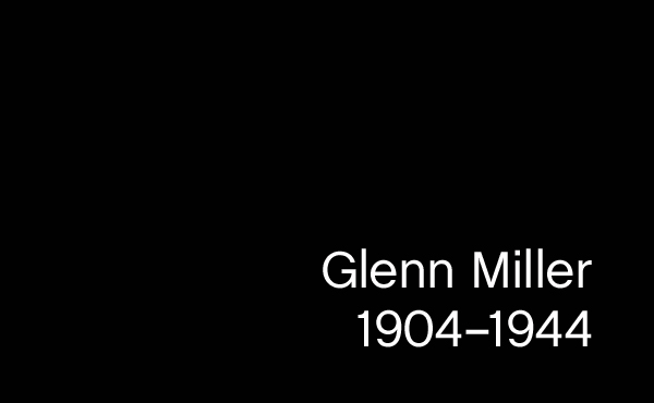 Glenn Miller wäre heute 110 geworden