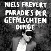 Niels Frevert - Paradies Der Gefälschten Dinge