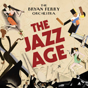 The Bryan Ferry Orchestra - The Jazz Age