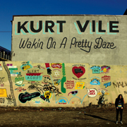 Kurt Vile – „Wakin On A Pretty Daze“