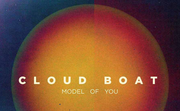 Cloud Boat - Model Of You (Apollo)