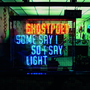 Ghostpoet - Some Say I So I Say Light