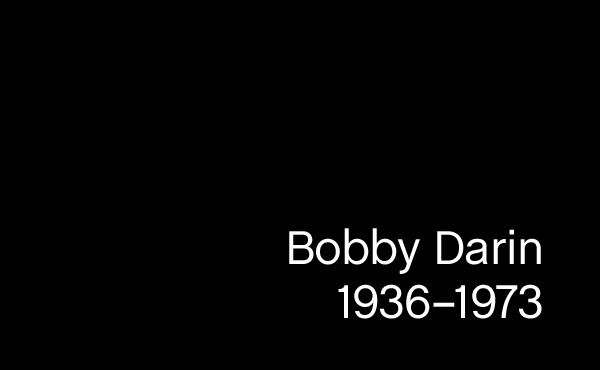 Zum 40. Todestag von Bobby Darin
