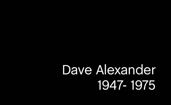 Vor 40 Jahren starb Dave Alexander