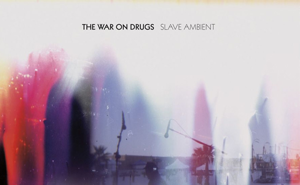 Neue Platten: The War On Drugs – „Slave Ambient“