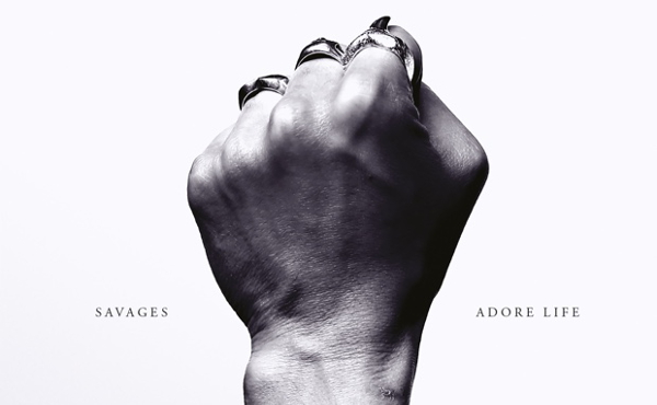 Savages – „Adore Life“ (Album der Woche)