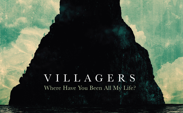 Villagers – „Where Have You Been All My Life?“ (Album der Woche)