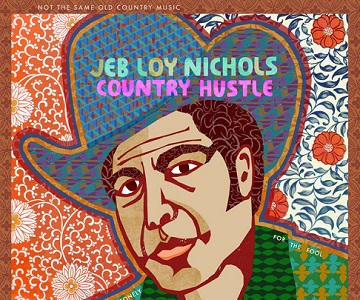 Jeb Loy Nichols – „Country Hustle“ (Rezension)