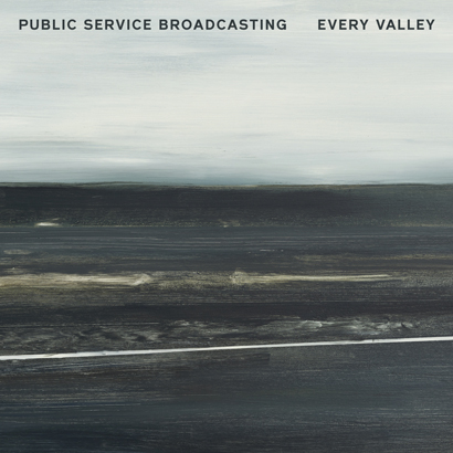 Public Service Broadcasting – Every Valley (Rezension)