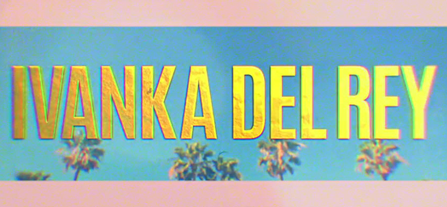 Foto von einem Videostill, der einem Schriftzug zeigt: Ivanka Del Rey