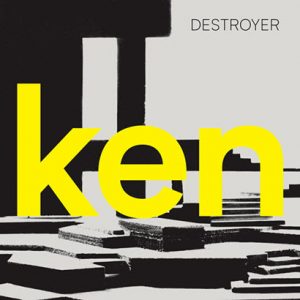 Destroyer – „ken“ (Rezension)