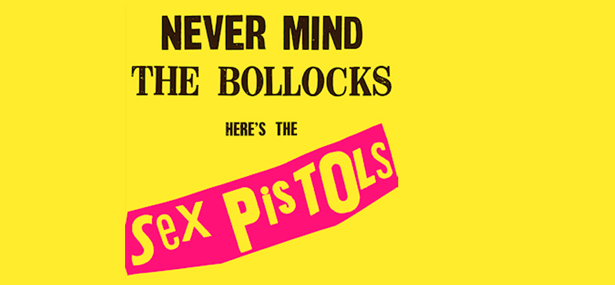 Sex Pistols: 40 Jahre „Never Mind The Bollocks“