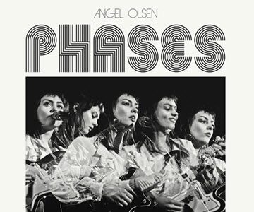 Angel Olsen – „Phases“ (Rezension)