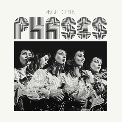 Angel Olsen - „Phases“ (Rezension)