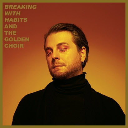 Cover des Albums „Breaking With Habits“ von And The Golden Choir (Caroline International)