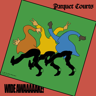 Parquet Courts - „Wide Awake!“ (Album der Woche)