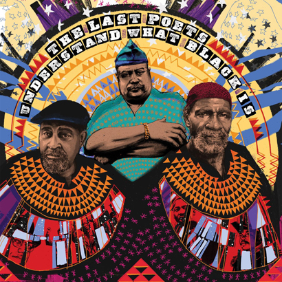 The Last Poets – „Understand What Black Is“ (Rezension)