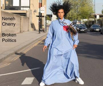 Neneh Cherry – „Broken Politics“ (Album der Woche)