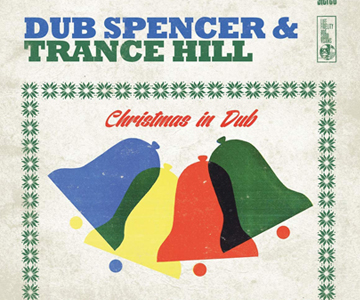 Dub Spencer & Trance Hill – „Christmas In Dub“ (Rezension)