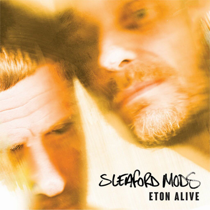 Cover von „Eton Alive“ von Sleaford Mods (Extreme Eating)