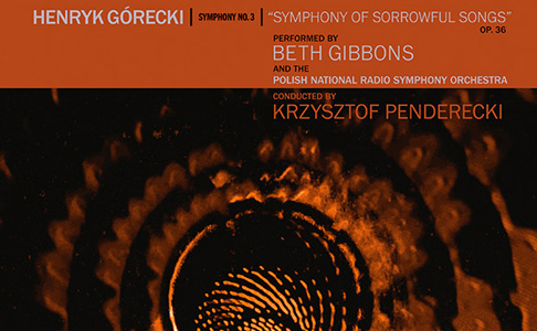 Beth Gibbons & The Polish National Radio Symphony Orchestra – „Henryk Górecki: Symphony No. 3“ (Rezension)