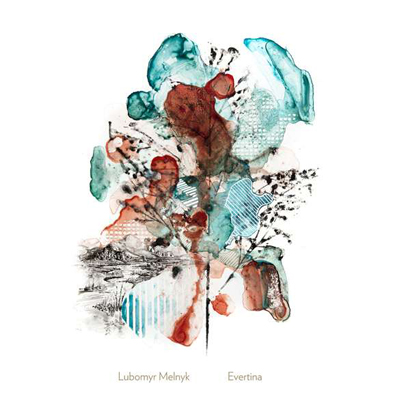 Cover des Albums „Evertina“ von Lubomyr Melnyk