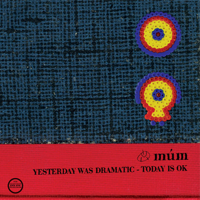 Cover des Albums „Yesterday Was Dramatic – Today Is Ok“ von Múm