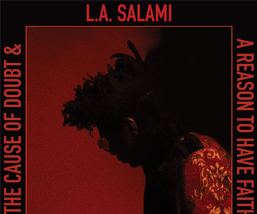L.A. Salami – „The Cause Of Doubt & A Reason To Have Faith“ (Rezension)