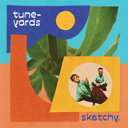 Albumcover von Tune-Yards - „Sketchy“