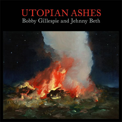 Album-Cover von Bobby Gillespie & Jehnny Beth - „Utopian Ashes“.