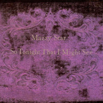 Mazzy Star – „So Tonight That I Might See“