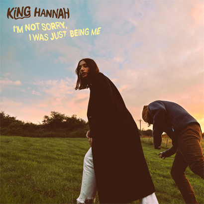 Albumcover von King Hannah – „I’m Not Sorry, I Was Just Being Me“.