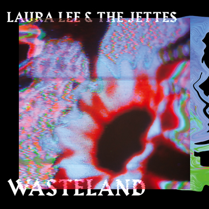 Bild des Albumcovers von „Wasteland“ von Laura Lee & The Jettes, das unser ByteFM Album der Woche ist.