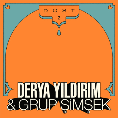 Artwork des neuen Albums von Derya Yıldırım & Grup Şimşek - „Dost 2“