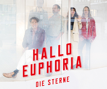 Die Sterne – „Hallo Euphoria“ (Album der Woche)
