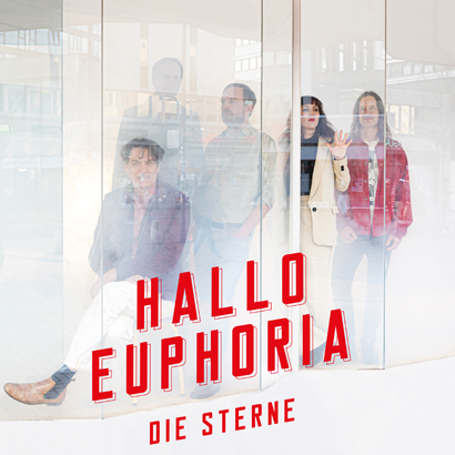 Die Sterne – „Hallo Euphoria“ (Album der Woche)