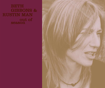 Beth Gibbons & Rustin Man – „Out Of Season“ (Album der Woche)