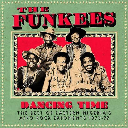 Cover von The Funkees – „Dancing Time: The Best Of Eastern Nigeria's Afro Rock Exponents“, eines der besten Afrobeat(s)-Alben aller Zeiten