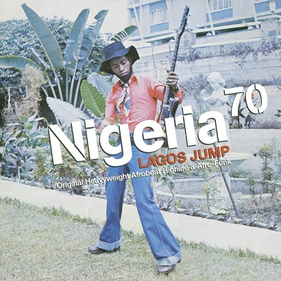 Cover von Various Artists – „Nigeria 70 – Lagos Jump, Original Heavyweight Afrobeat, Highlife & Afro-Funk“, eines der besten Afrobeat(s)-Alben aller Zeiten