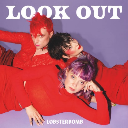Most Overlooked in 2023: Lobsterbomb – „Look Out“