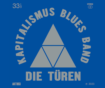 Die Türen – „Kapitalismus Blues Band“ (Album der Woche)