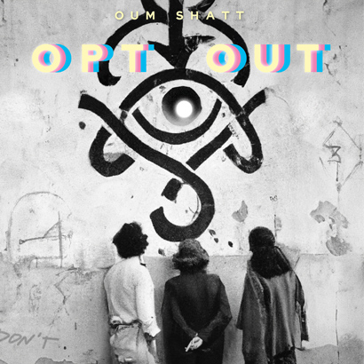 Cover des Albums „Opt Out“ von Oum Shatt