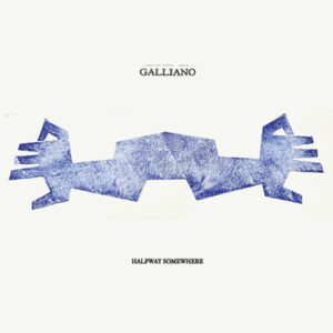 Galliano – „Halfway Somewhere“ (Album der Woche)
