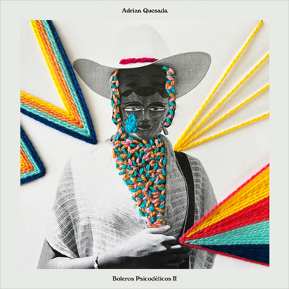 Adrian Quesada – „Boleros Psicodélicos II“ (Album der Woche)