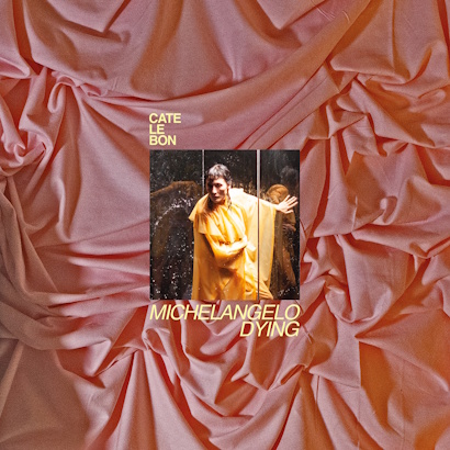 Cover des Albums „Michelangelo Dying“ von Cate Le Bon