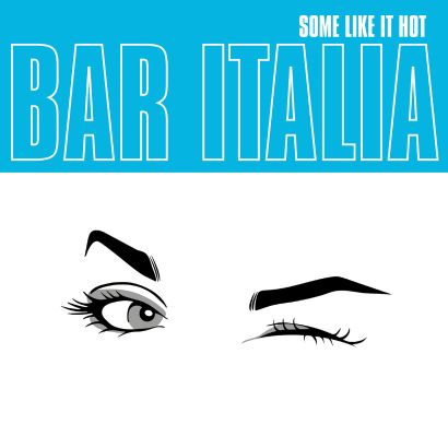 Cover des Albums „Some Like It Hot“ von Bar Italia