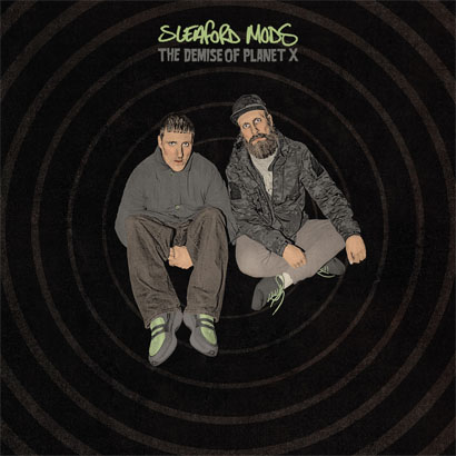 Cover des Albums „The Demise Of Planet X“ von Sleaford Mods