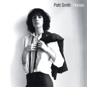 Patti Smith  – „Horses“ (Album der Woche)
