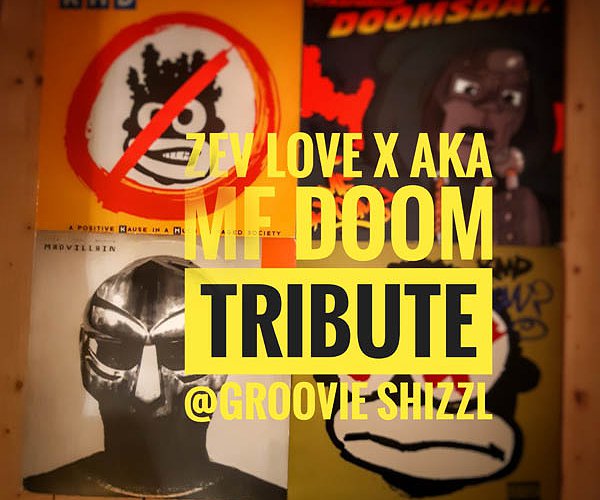 Groovie Shizzl - Zev Love X alias MF Doom Tribute