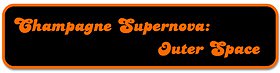 Champagne Supernova - Outer Space III - The Race For Space